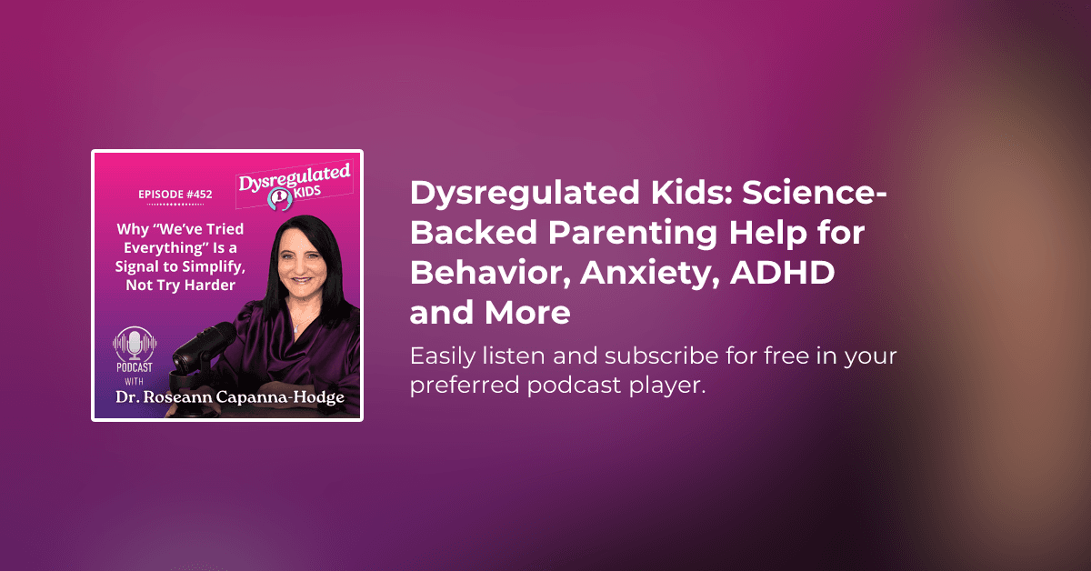 Dysregulated Kids podcast episode about simplifying regulation strategies — E452