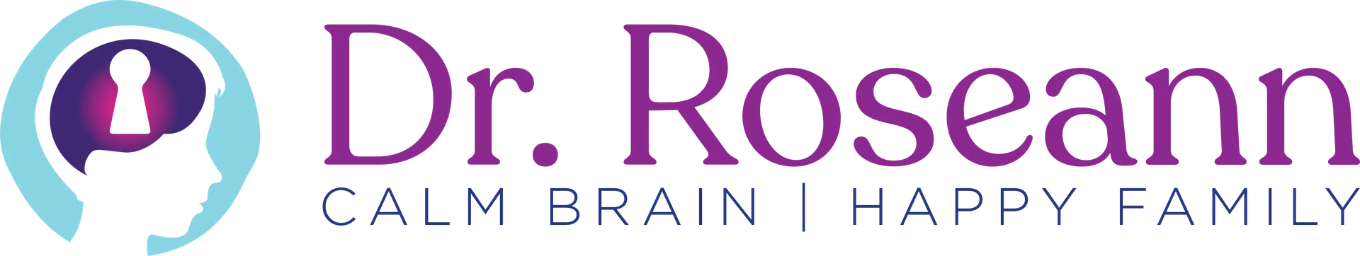 Dr. Roseann logo with tagline Calm Brain Happy Family