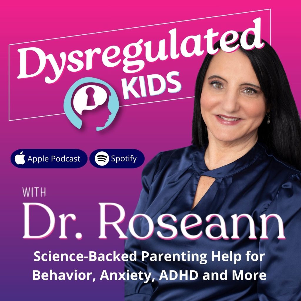 Dysregulated Kids podcast cover featuring Dr. Roseann Capanna-Hodge