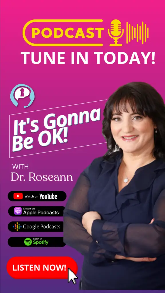 Promotional image for It's Gonna Be OK! podcast with Dr. Roseann and platform links
