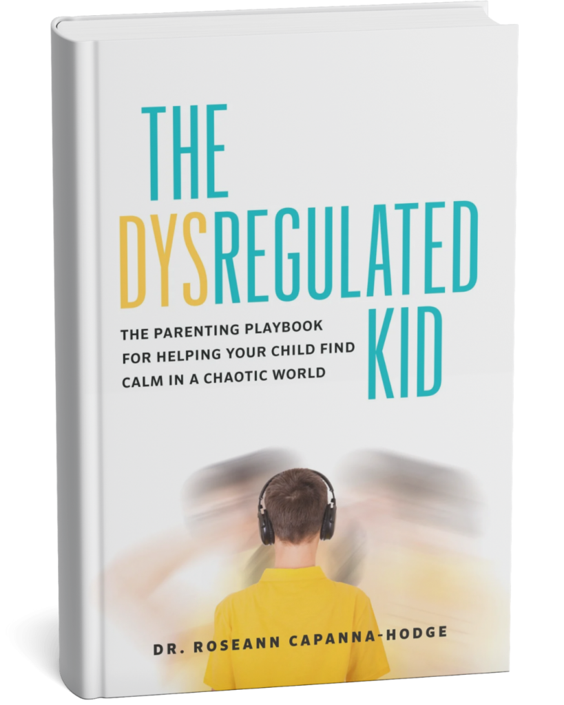 Book cover mockup of The Dysregulated Kid parenting playbook by Dr. Roseann Capanna-Hodge