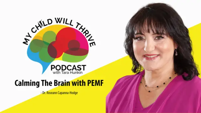 My Child Will Thrive podcast episode on calming the brain with PEMF